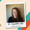 Dr. Cassandra Hall, Faculty Presenter